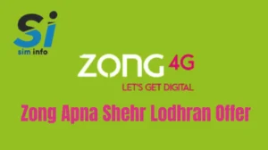 Zong SIM Apna Shehr Offer Lodhran